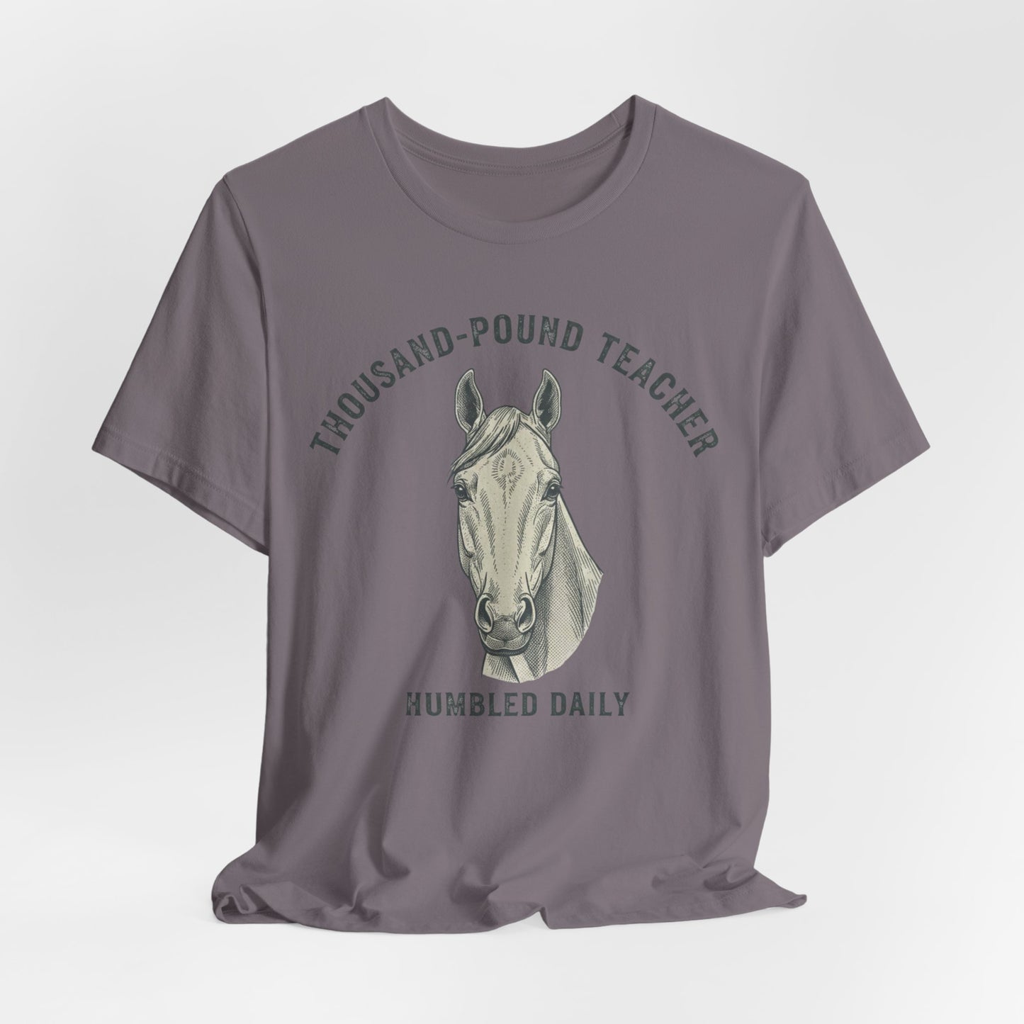 Horse Teacher T‑Shirt – "Thousand‑Pound Teacher, Humbled Daily" Graphic Tee