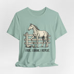 I Ride. I Drink. I Repeat. Horse Tee