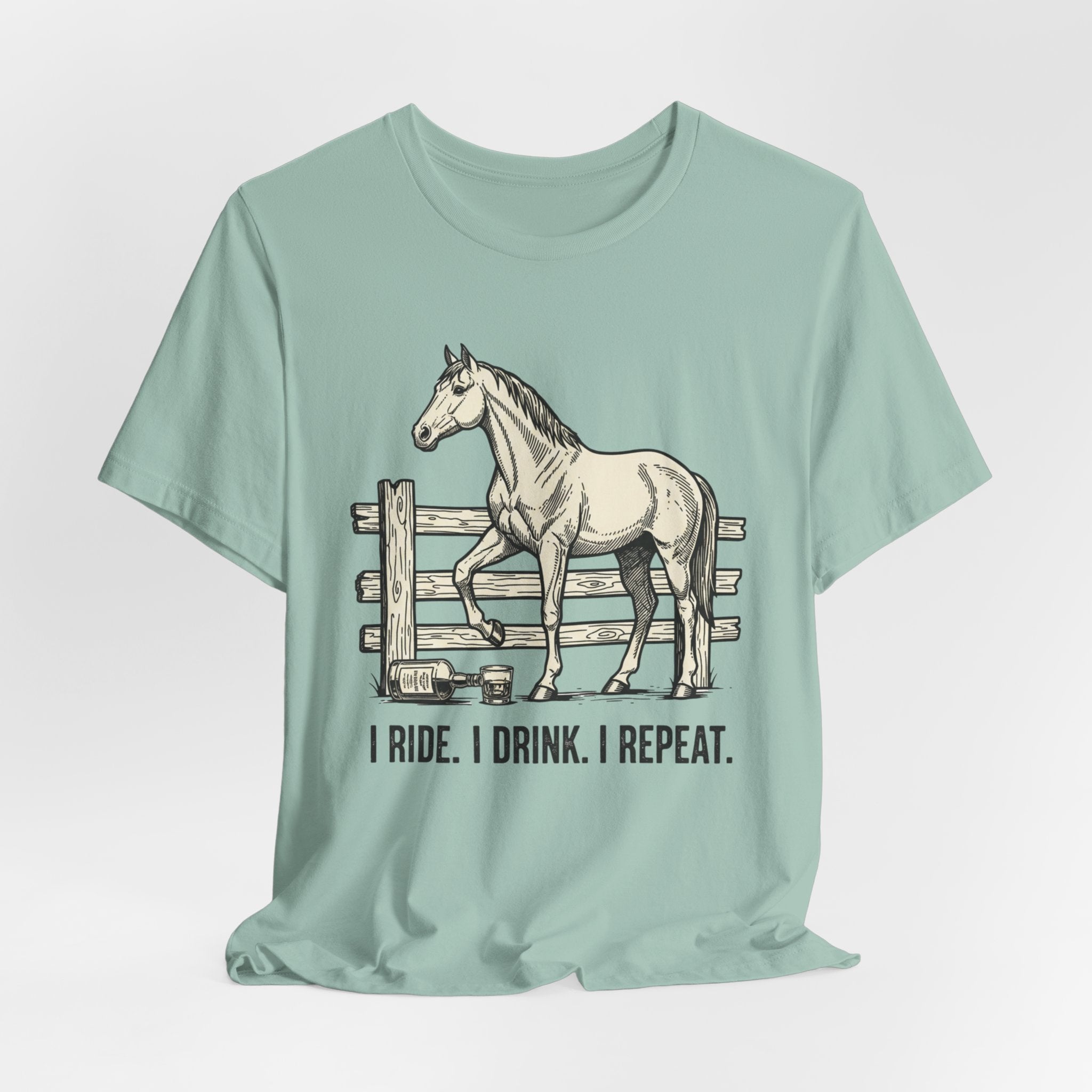 I Ride. I Drink. I Repeat. Horse Tee