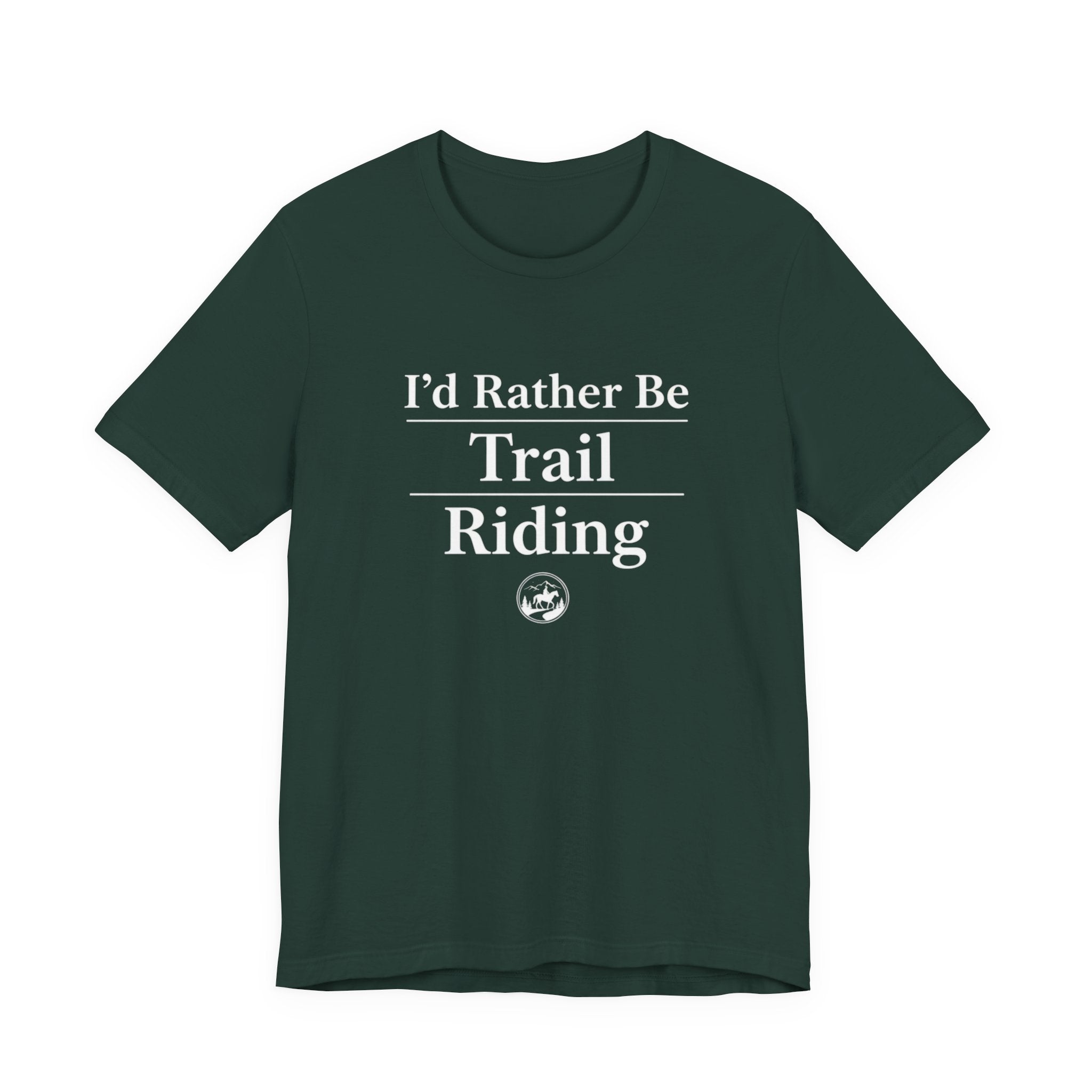 I'd Rather Be Trail Riding