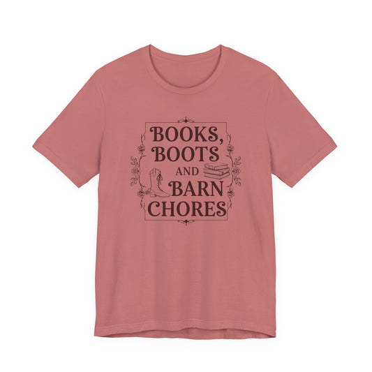 Books, Boots and Barn Chores Tee – Rustic Farmhouse Reading Shirt