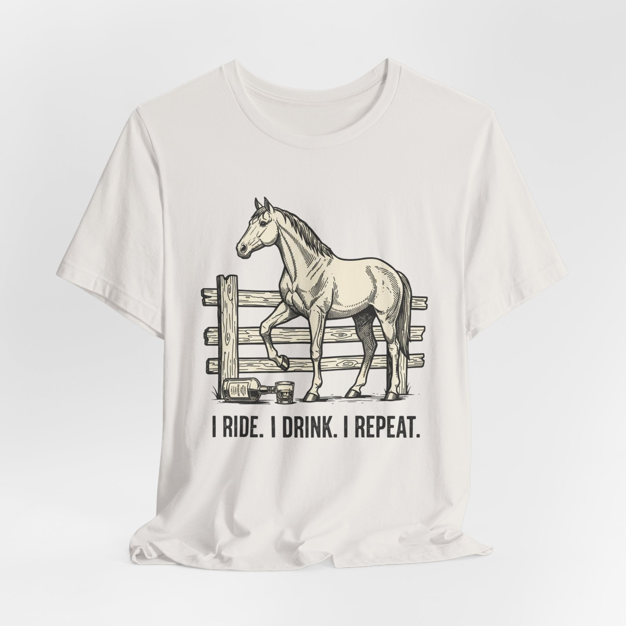 I Ride. I Drink. I Repeat. Horse Tee