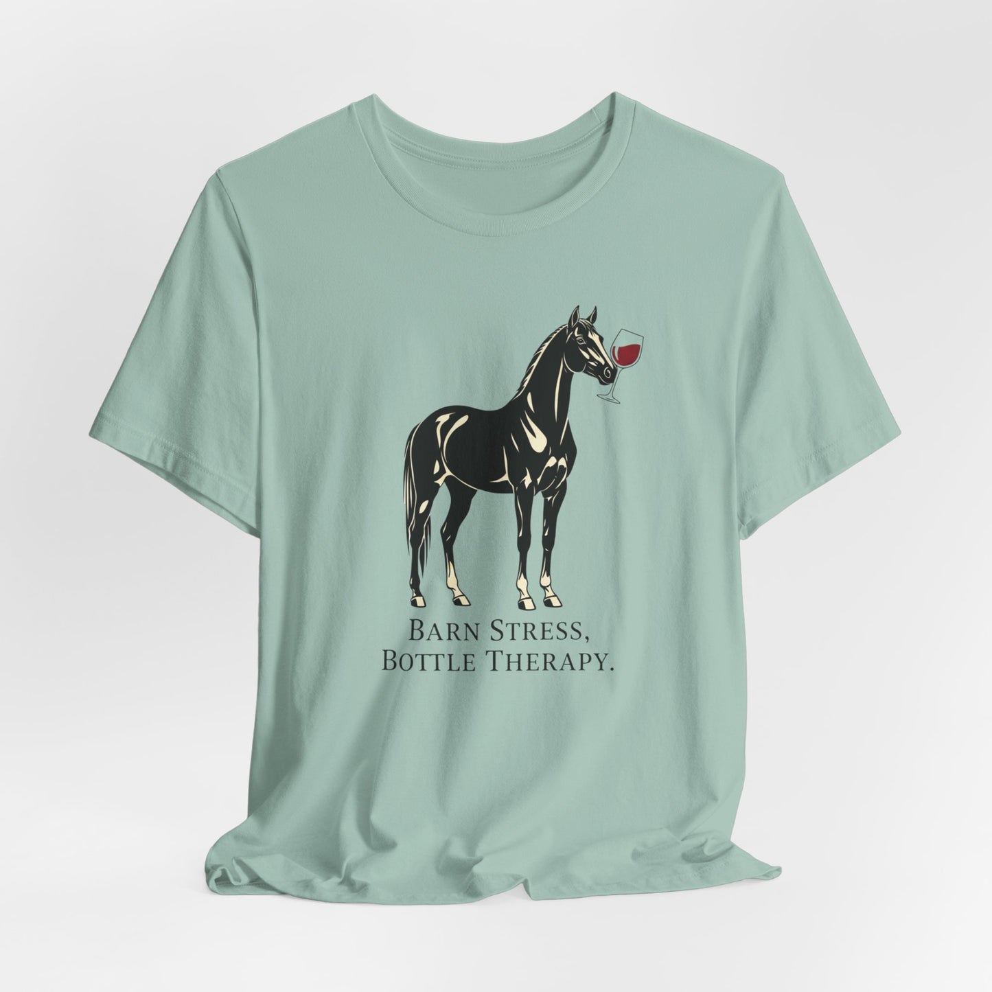 Horse Tee — "Barn Stress, Bottle Therapy" Graphic T‑Shirt