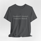 Emotionally Invested. Financially Ruined.