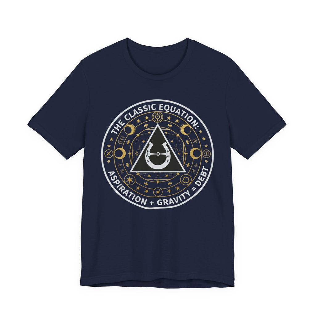 Classic Equation Tee - "Aspiration + Gravity = Debt"