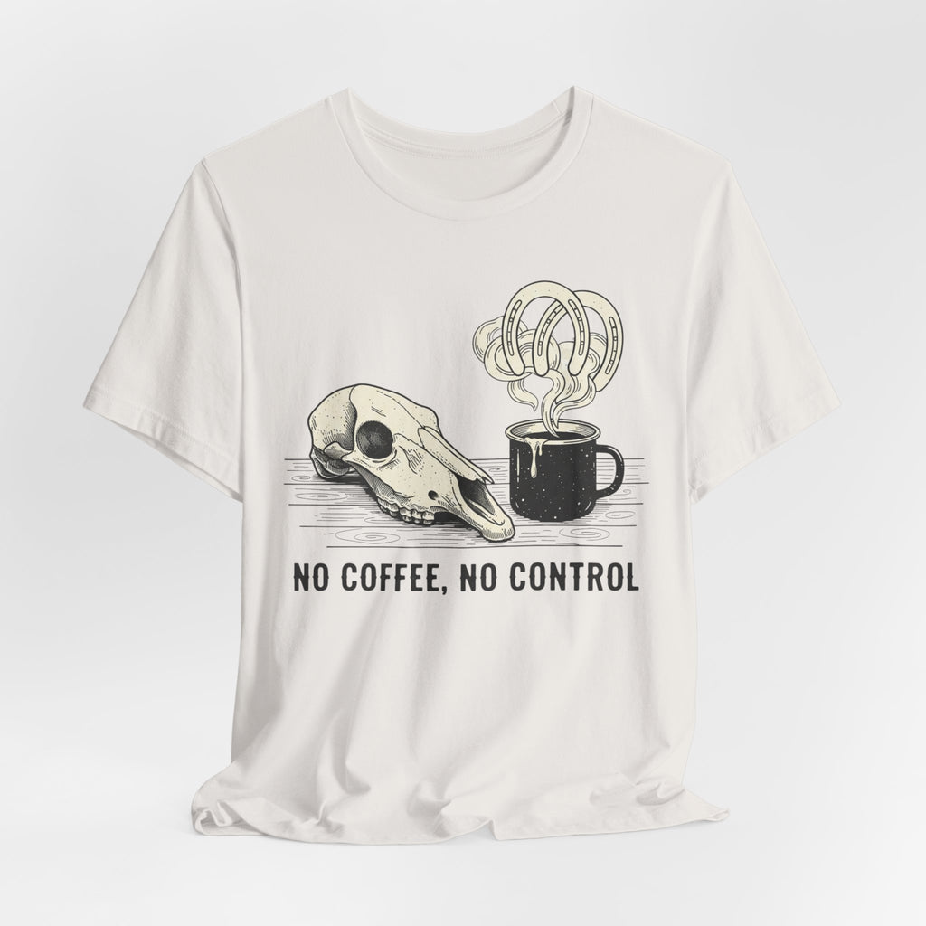 No Coffee, No Control