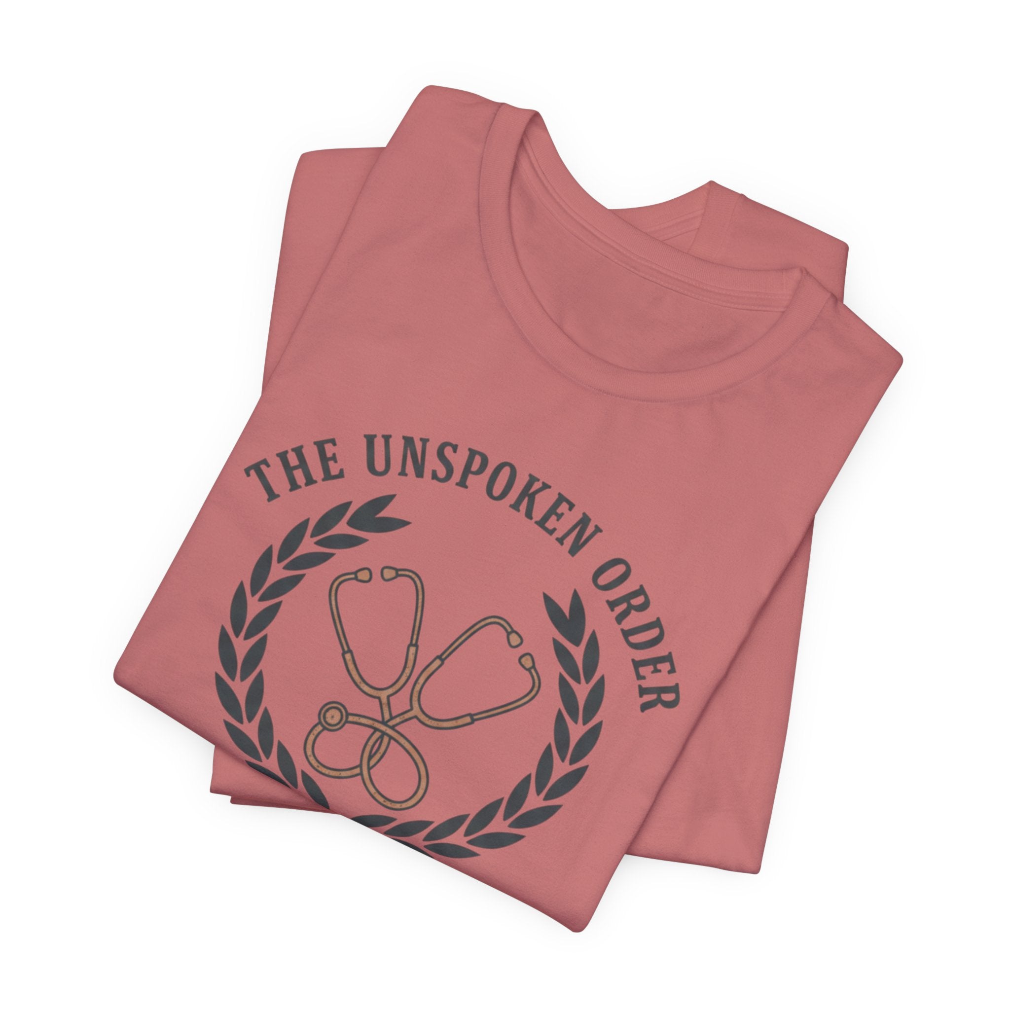 Earned at 2AM, The Unspoken Order Medical Tee