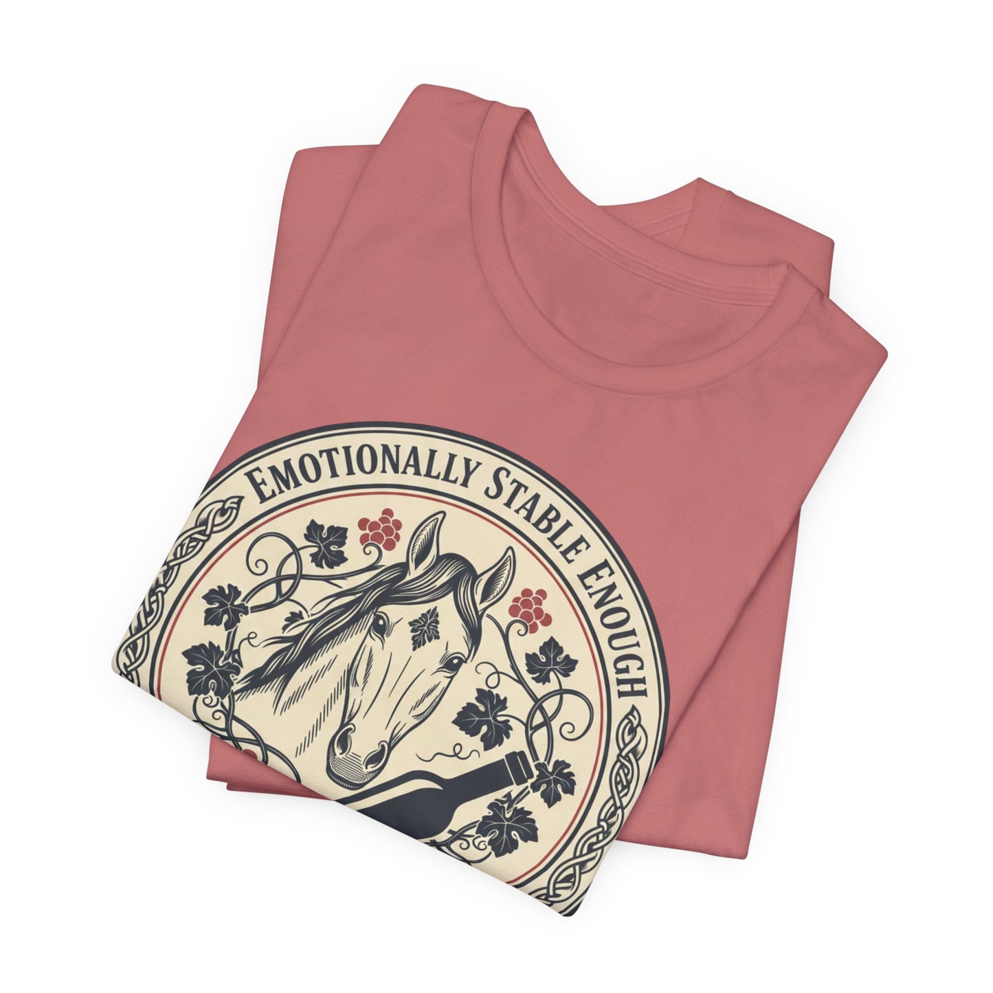 Emotionally Stable Enough Tee — Funny Horse Graphic T‑Shirt for Equestrians