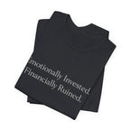 Emotionally Invested. Financially Ruined.