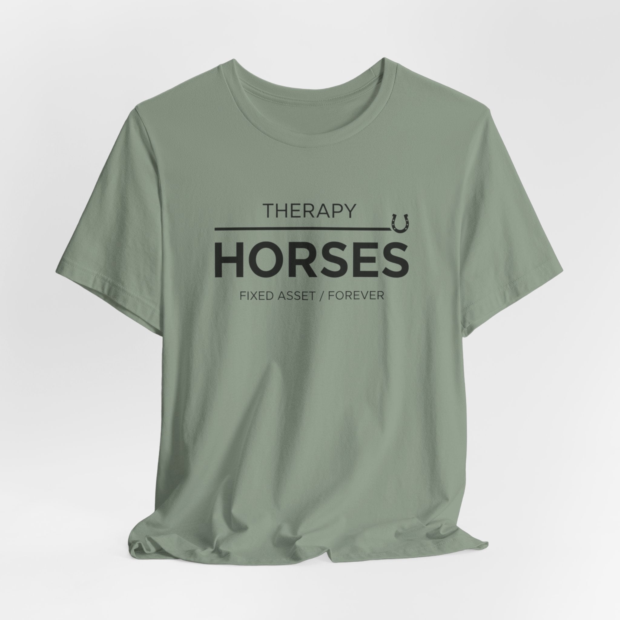 Horses: Fixed Asset / Forever Casual Equestrian T-Shirt
