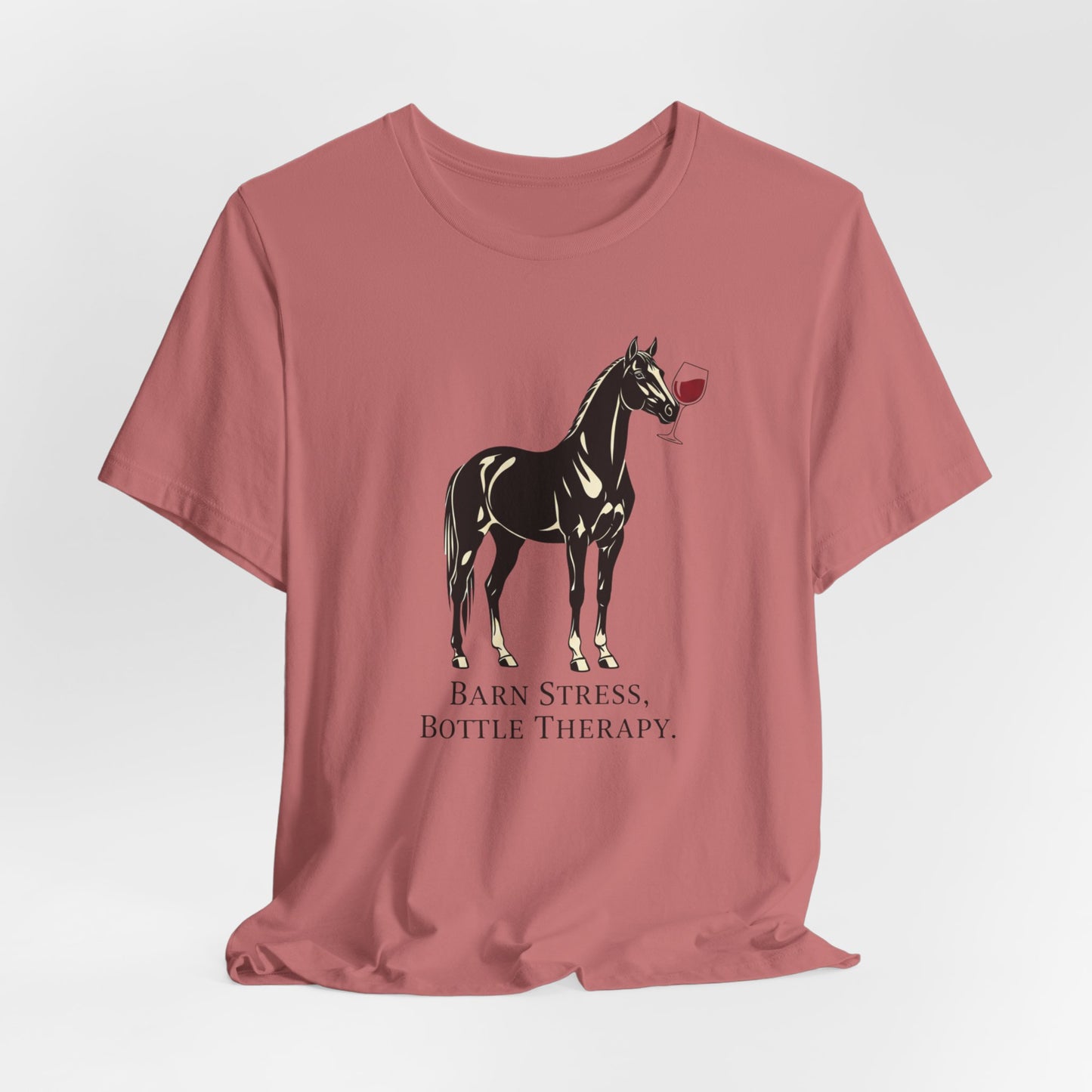 Horse Tee — "Barn Stress, Bottle Therapy" Graphic T‑Shirt