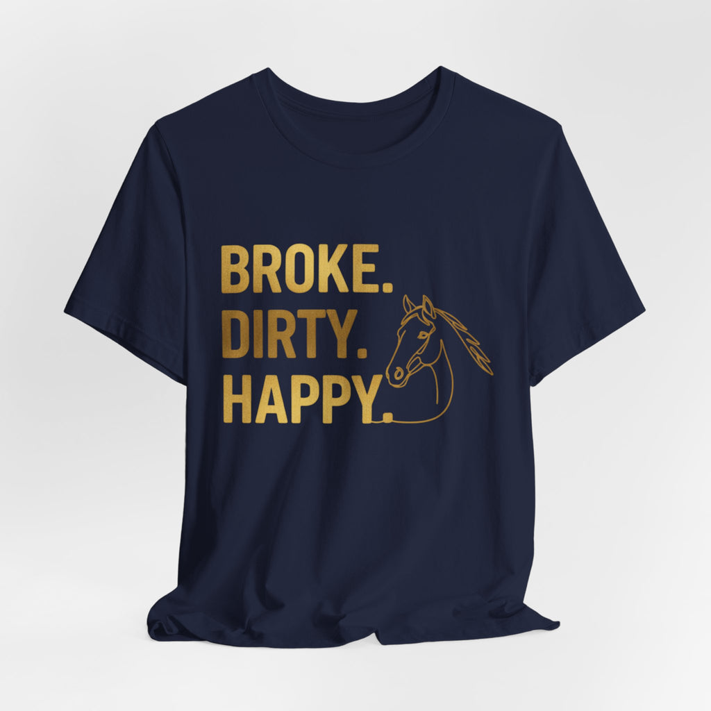 Broke. Dirty. Happy.