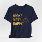 Broke. Dirty. Happy.