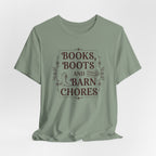 Books, Boots and Barn Chores Tee