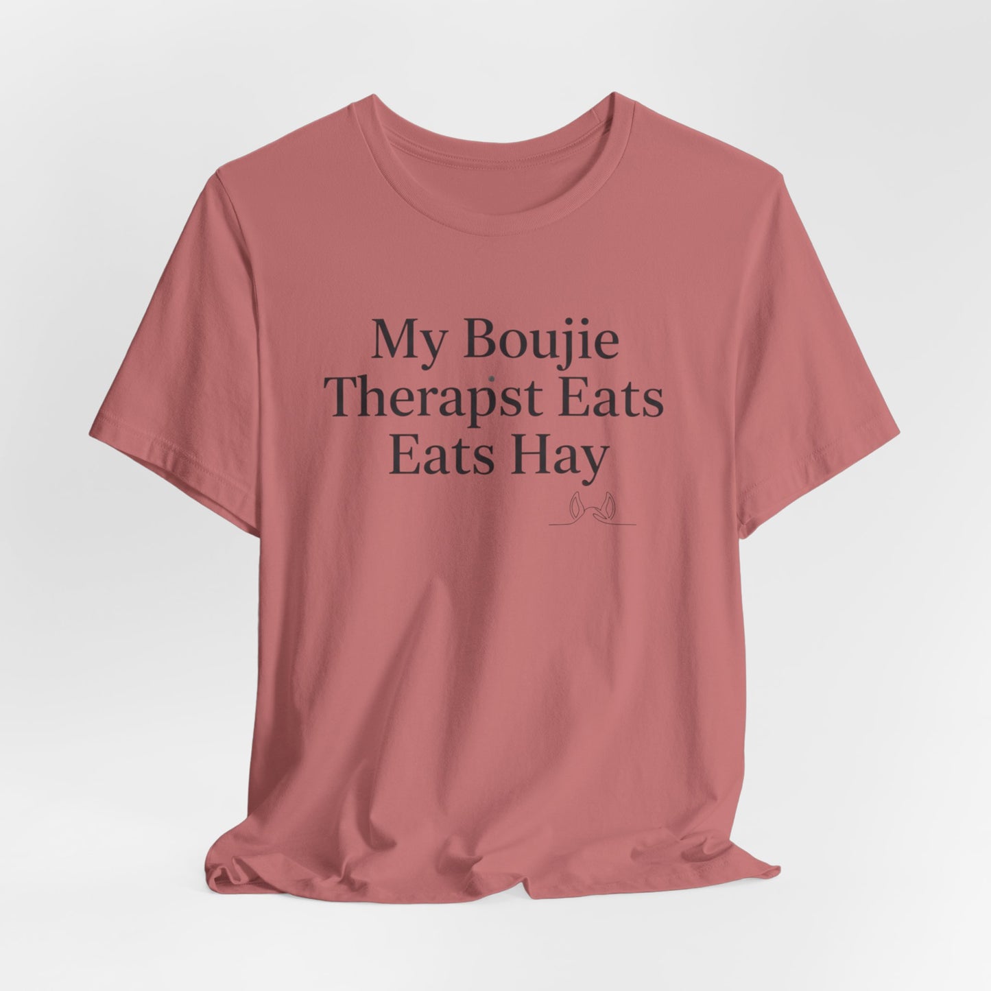 Boujie Therapist Tee — “My Boujie Therapist Eats Hay” Short Sleeve Shirt