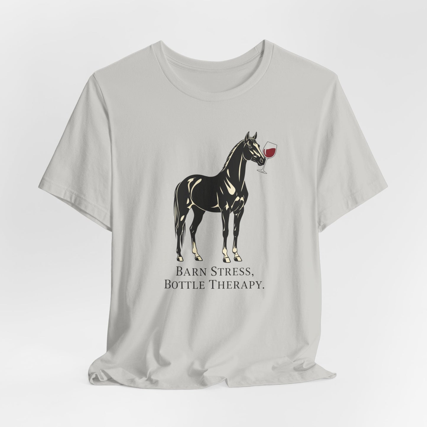 Horse Tee — "Barn Stress, Bottle Therapy" Graphic T‑Shirt