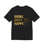 Broke. Dirty. Happy.