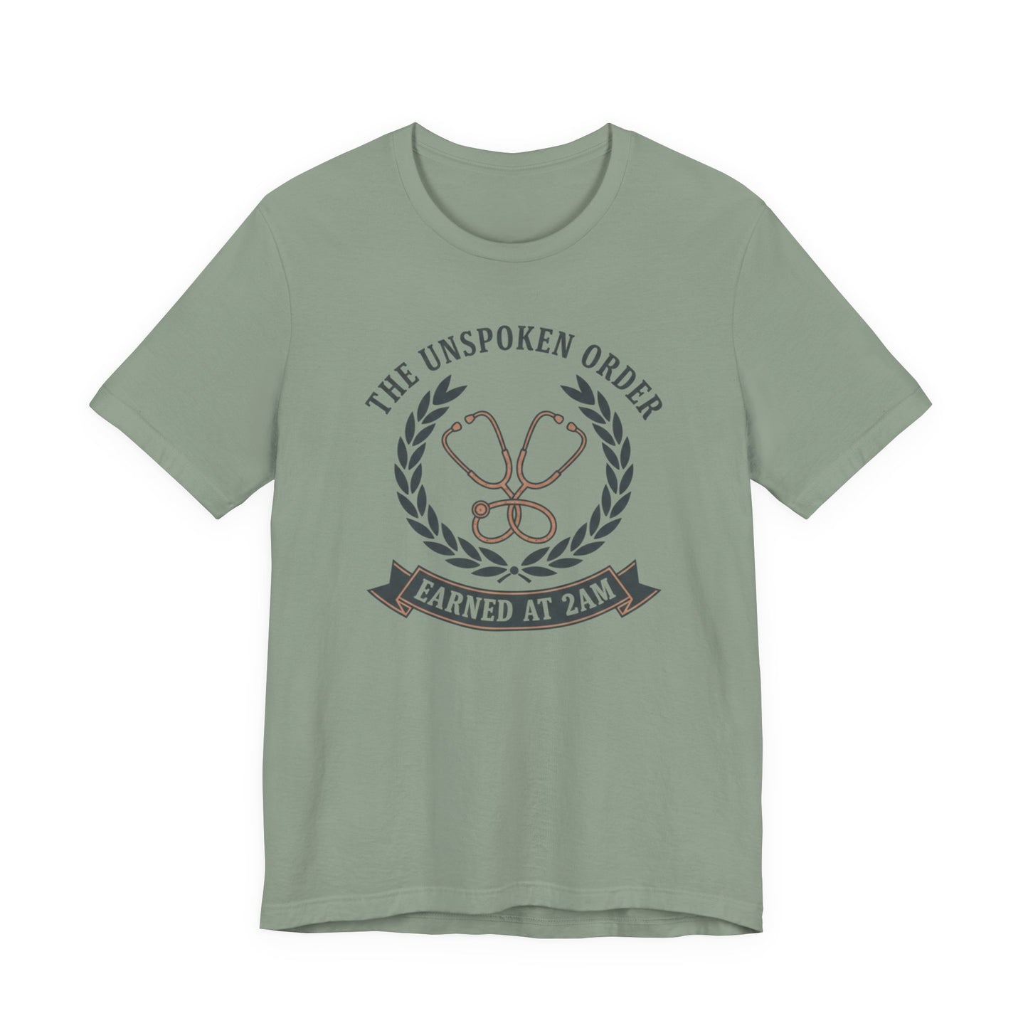 Earned at 2AM Nurse Stethoscope T-Shirt — The Unspoken Order Medical Tee