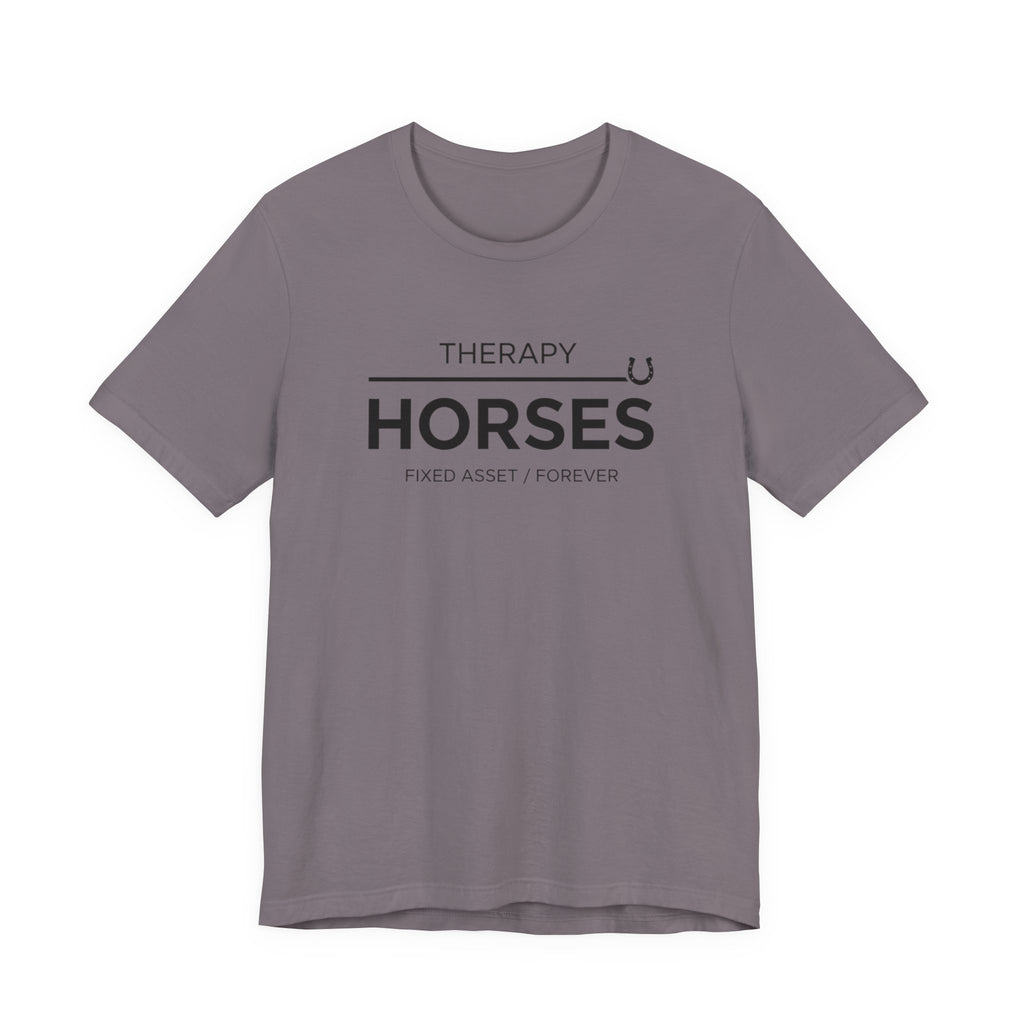 Horses: Fixed Asset / Forever Casual Equestrian T-Shirt