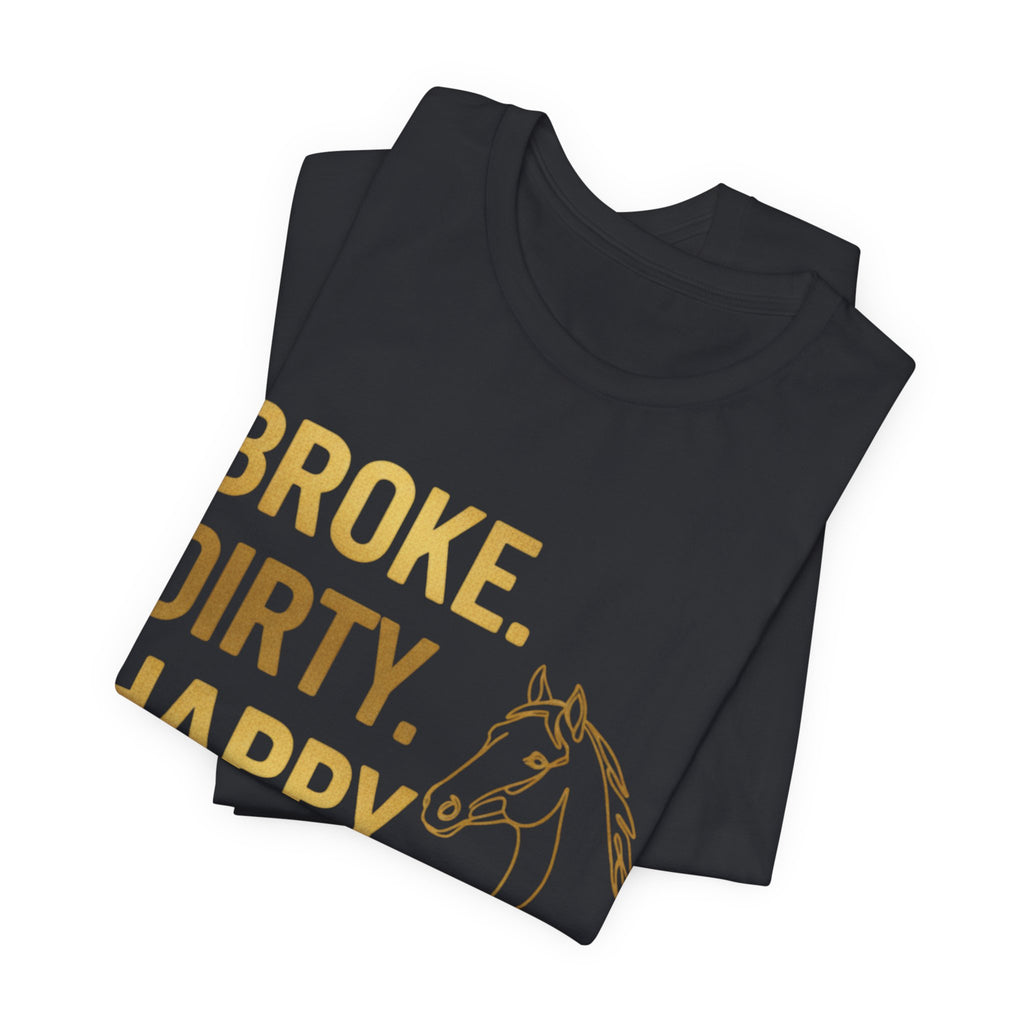 Broke. Dirty. Happy.