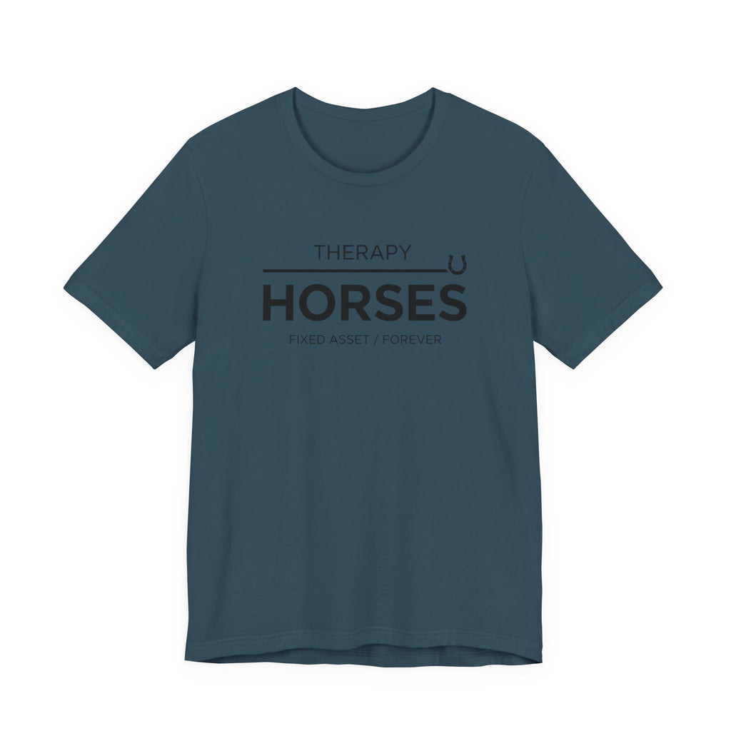 Horses: Fixed Asset / Forever Casual Equestrian T-Shirt
