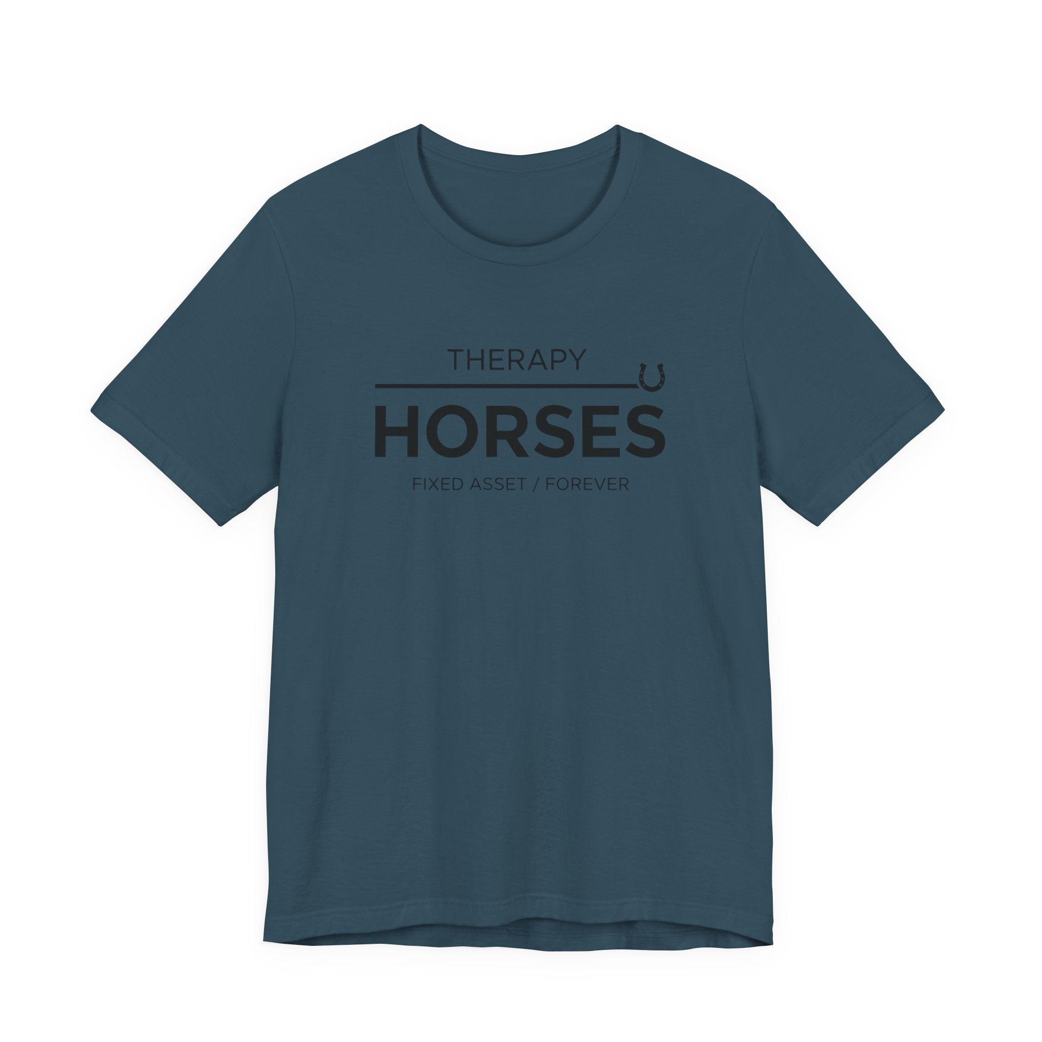 Horses: Fixed Asset / Forever Casual Equestrian T-Shirt