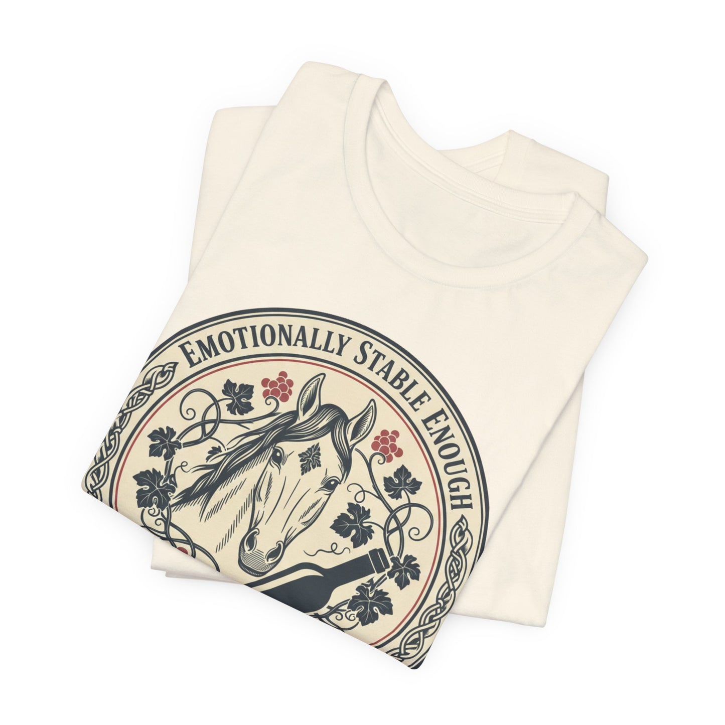 Emotionally Stable Enough Tee — Funny Horse Graphic T‑Shirt for Equestrians