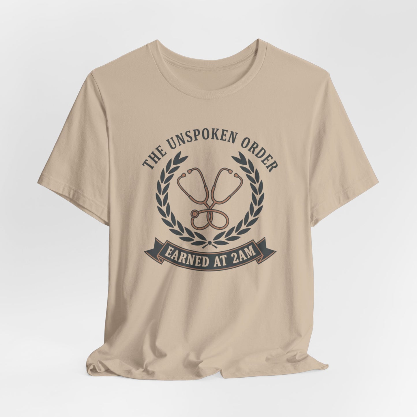 Earned at 2AM Nurse Stethoscope T-Shirt — The Unspoken Order Medical Tee
