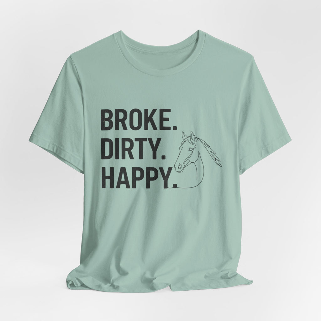 Broke. Dirty. Happy.