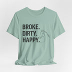 Broke. Dirty. Happy.