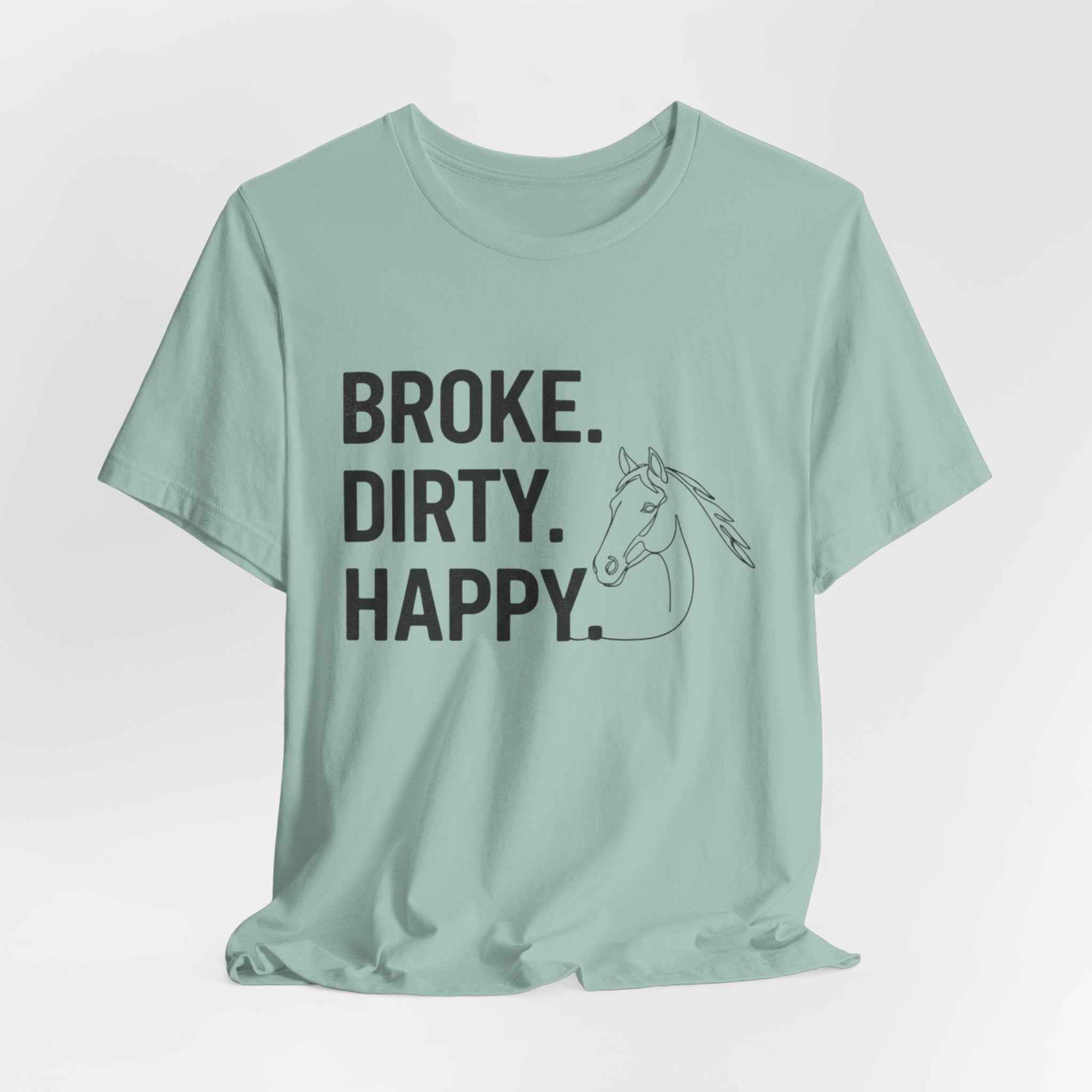 Broke. Dirty. Happy.