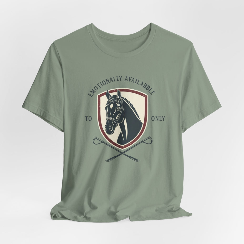 Emotionally Available to Horse Only