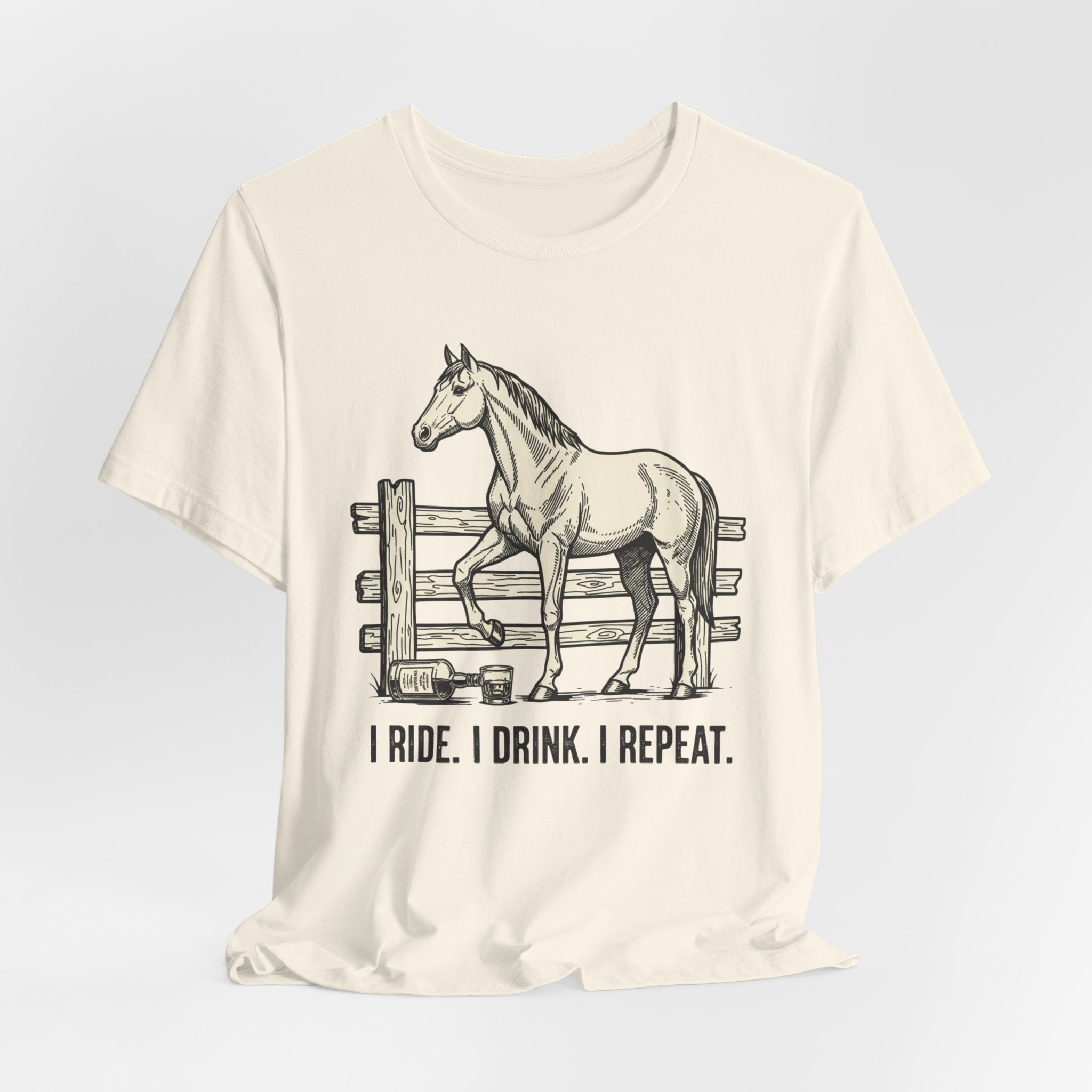 I Ride. I Drink. I Repeat. Horse Tee