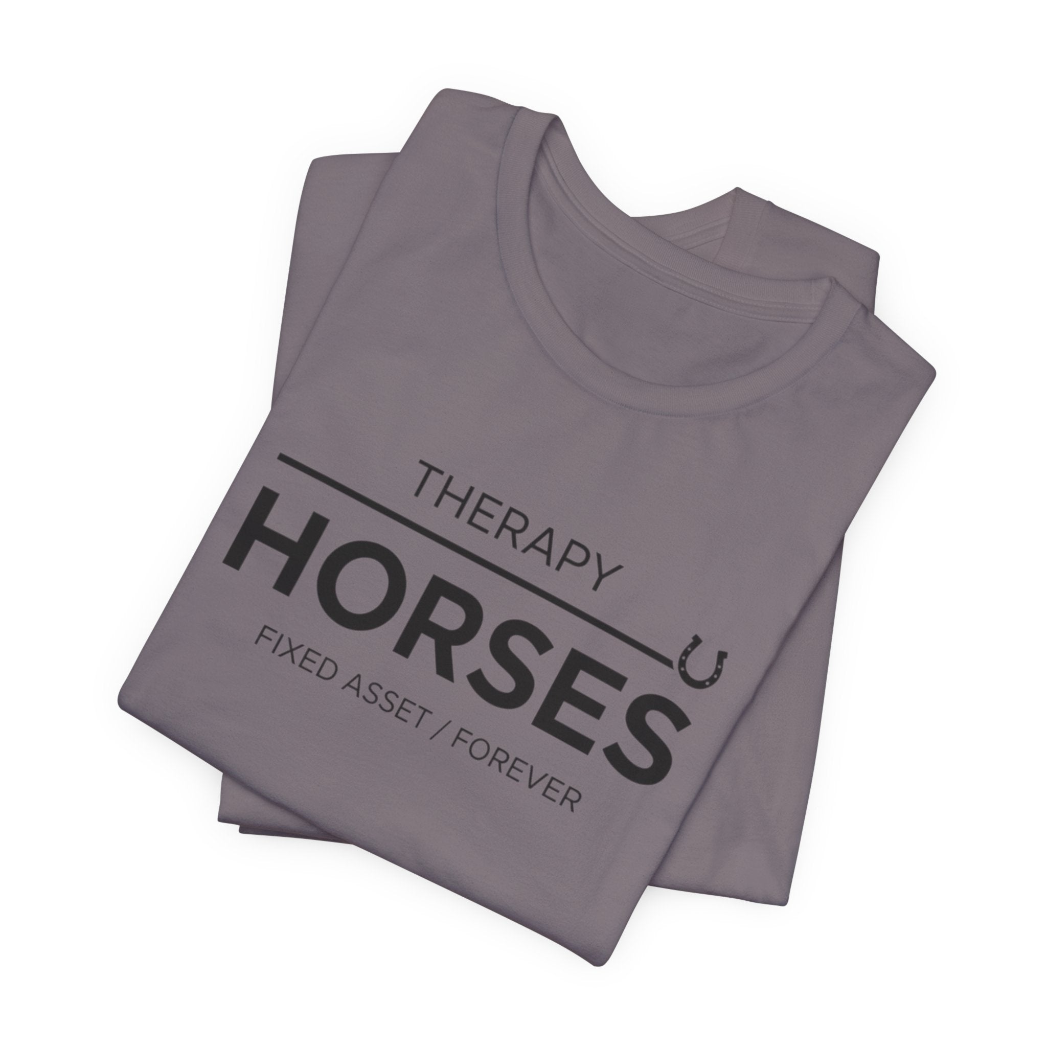 Horses: Fixed Asset / Forever Casual Equestrian T-Shirt