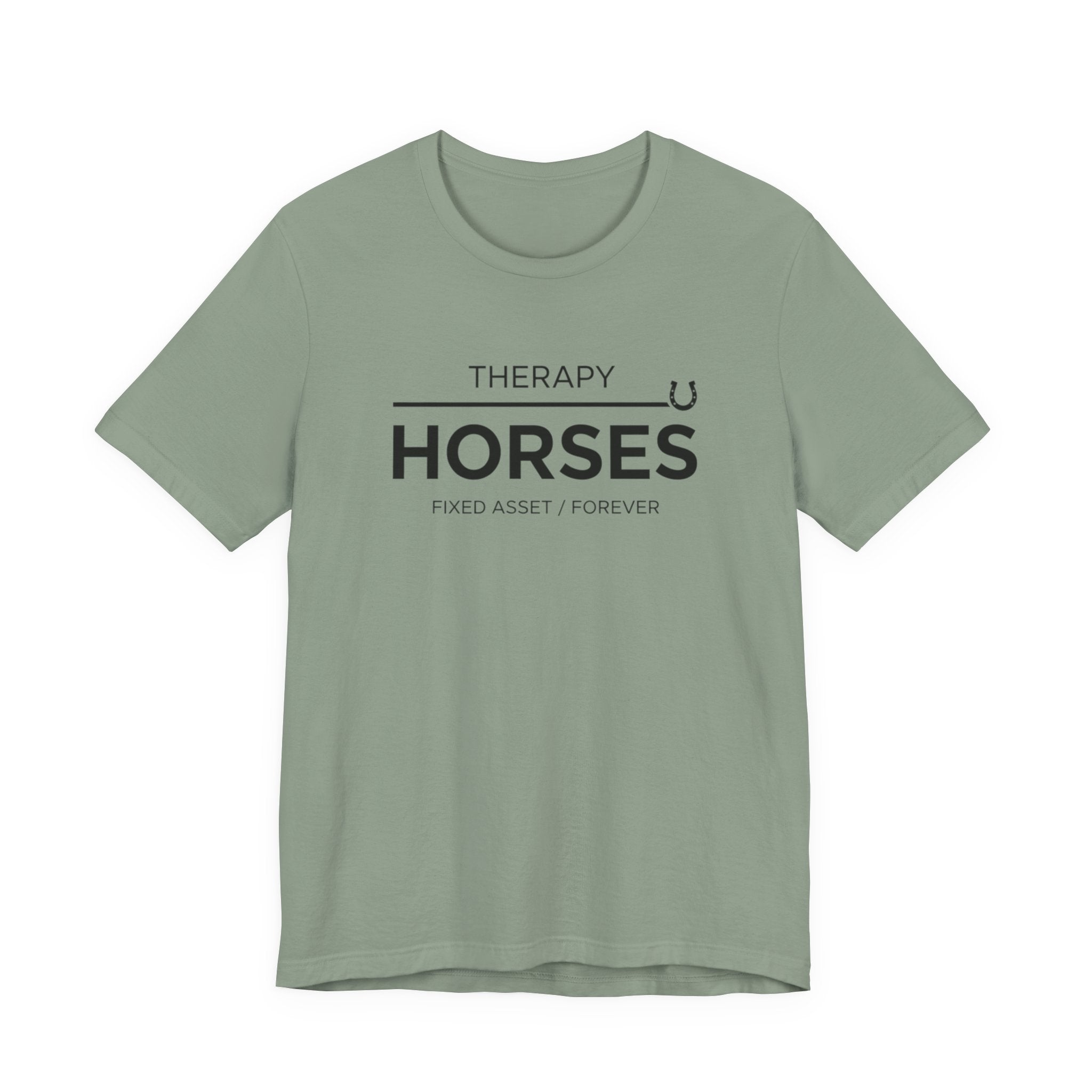 Horses: Fixed Asset / Forever Casual Equestrian T-Shirt