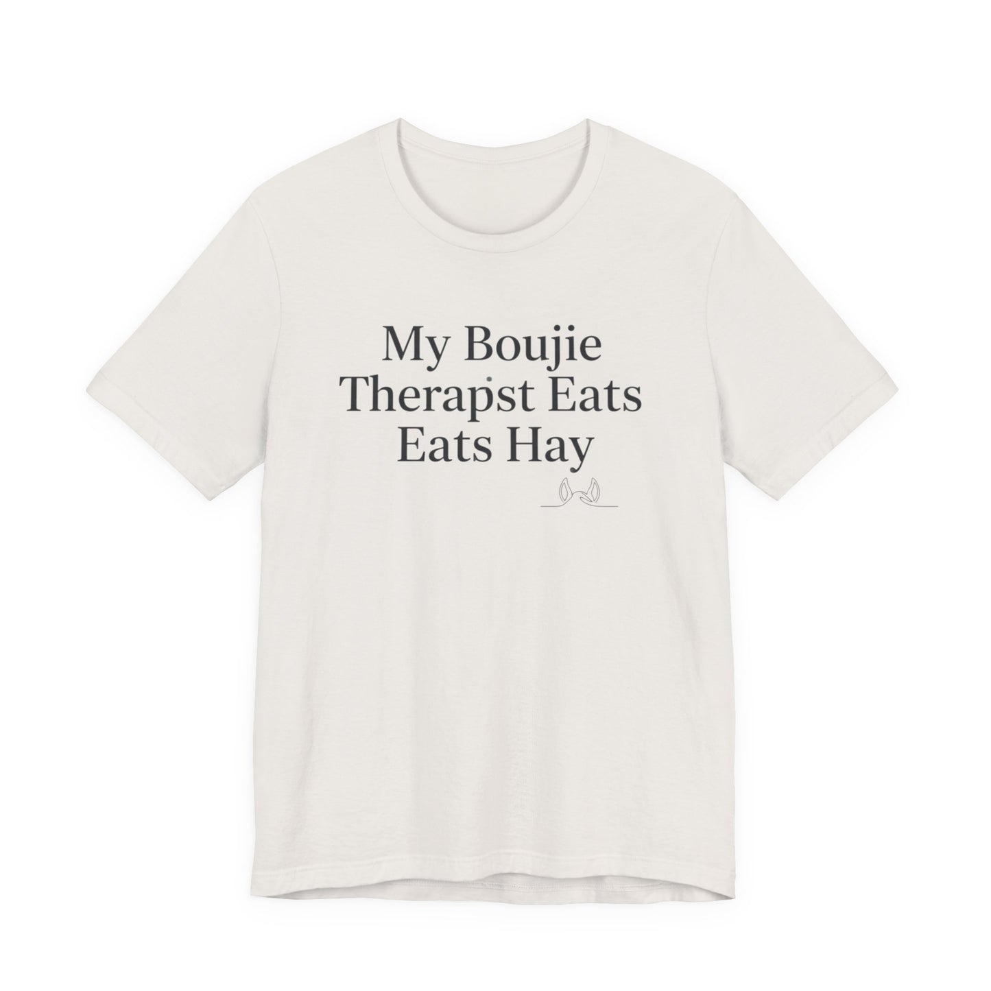 Boujie Therapist Tee — “My Boujie Therapist Eats Hay” Short Sleeve Shirt