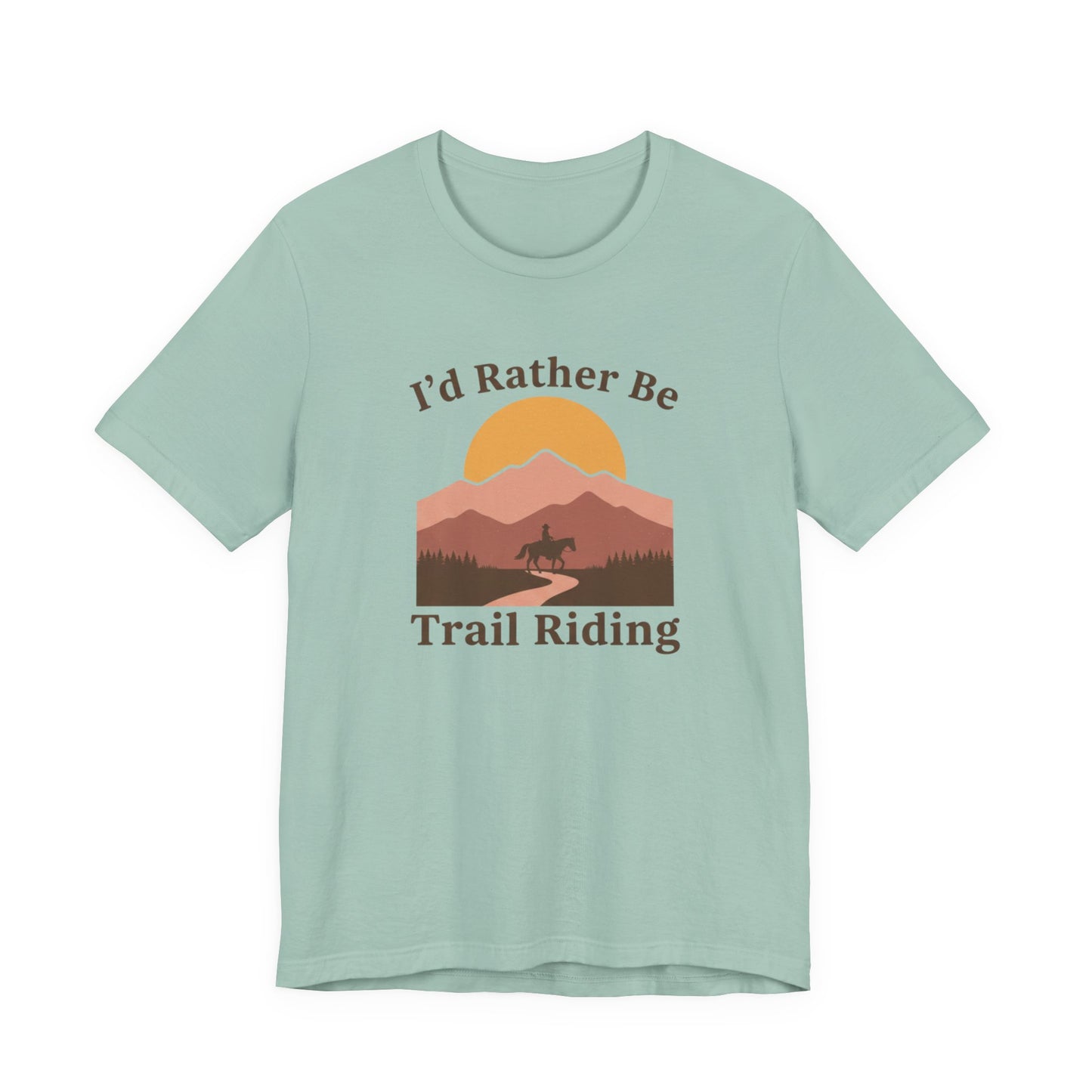I'd Rather Be Trail Riding T-Shirt — Vintage Mountain Horseback Riding Tee