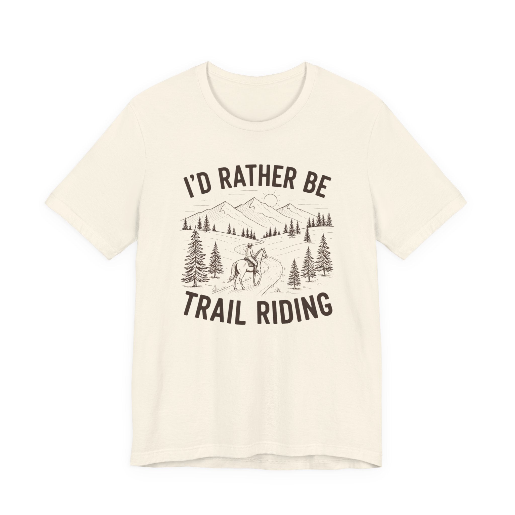 I'd Rather Be Trail Riding Outdoor Horseback Tee