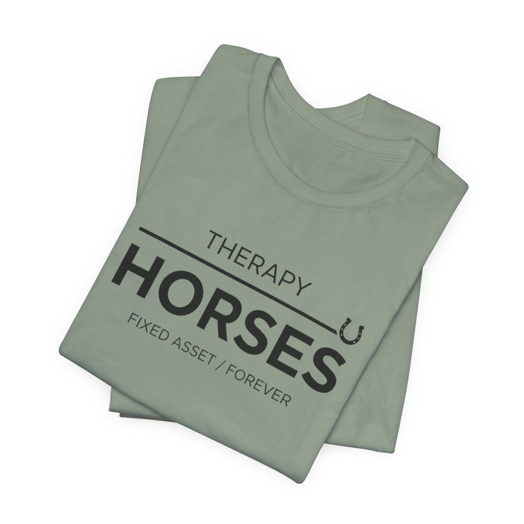Horses: Fixed Asset / Forever Casual Equestrian T-Shirt