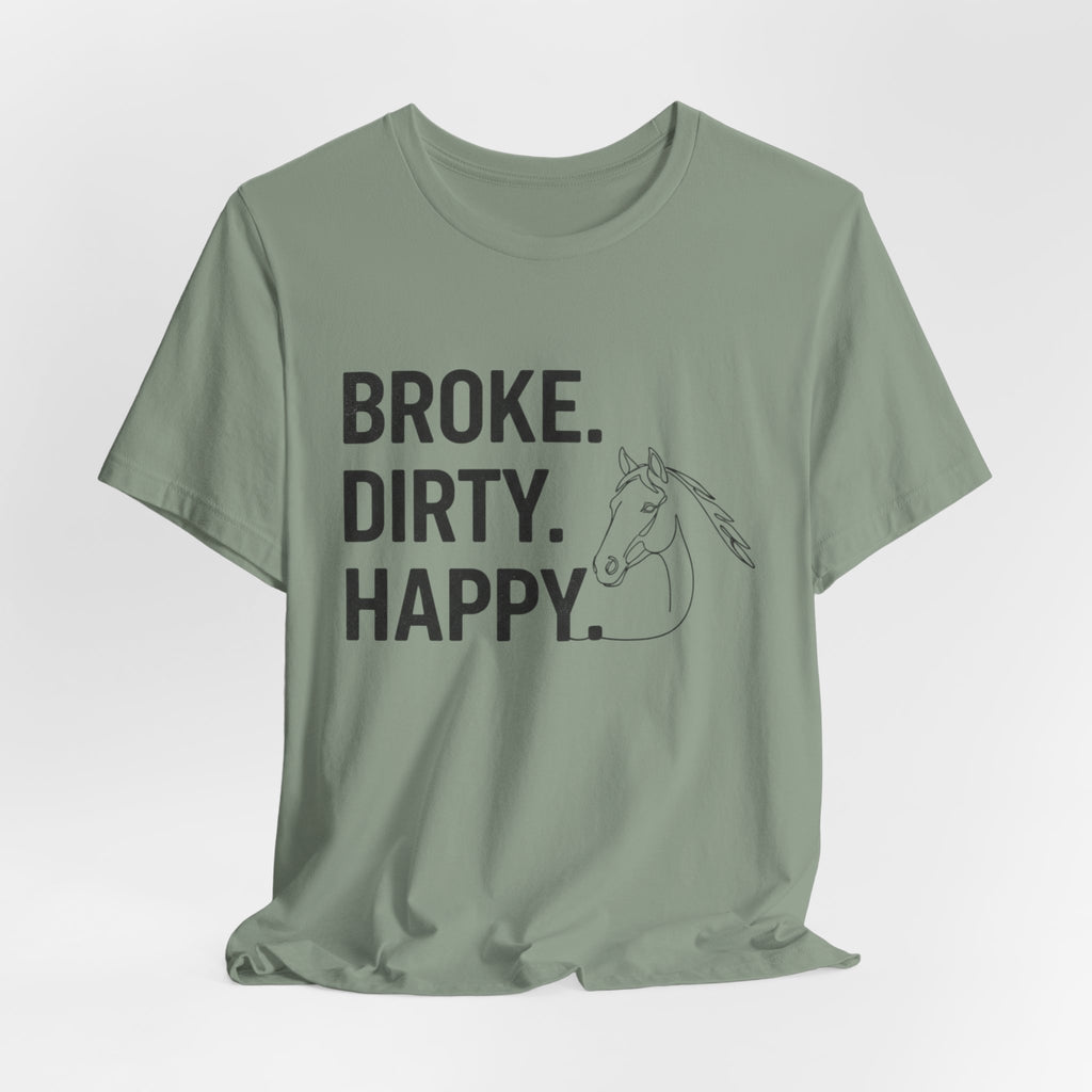 Broke. Dirty. Happy.