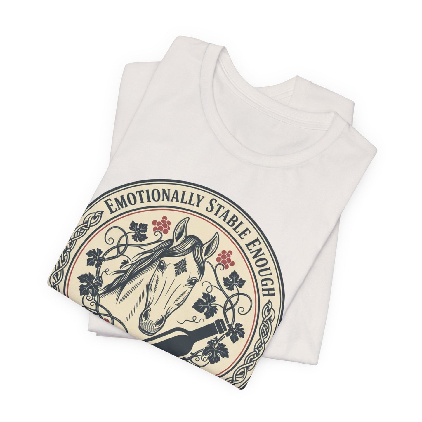Emotionally Stable Enough Tee — Funny Horse Graphic T‑Shirt for Equestrians