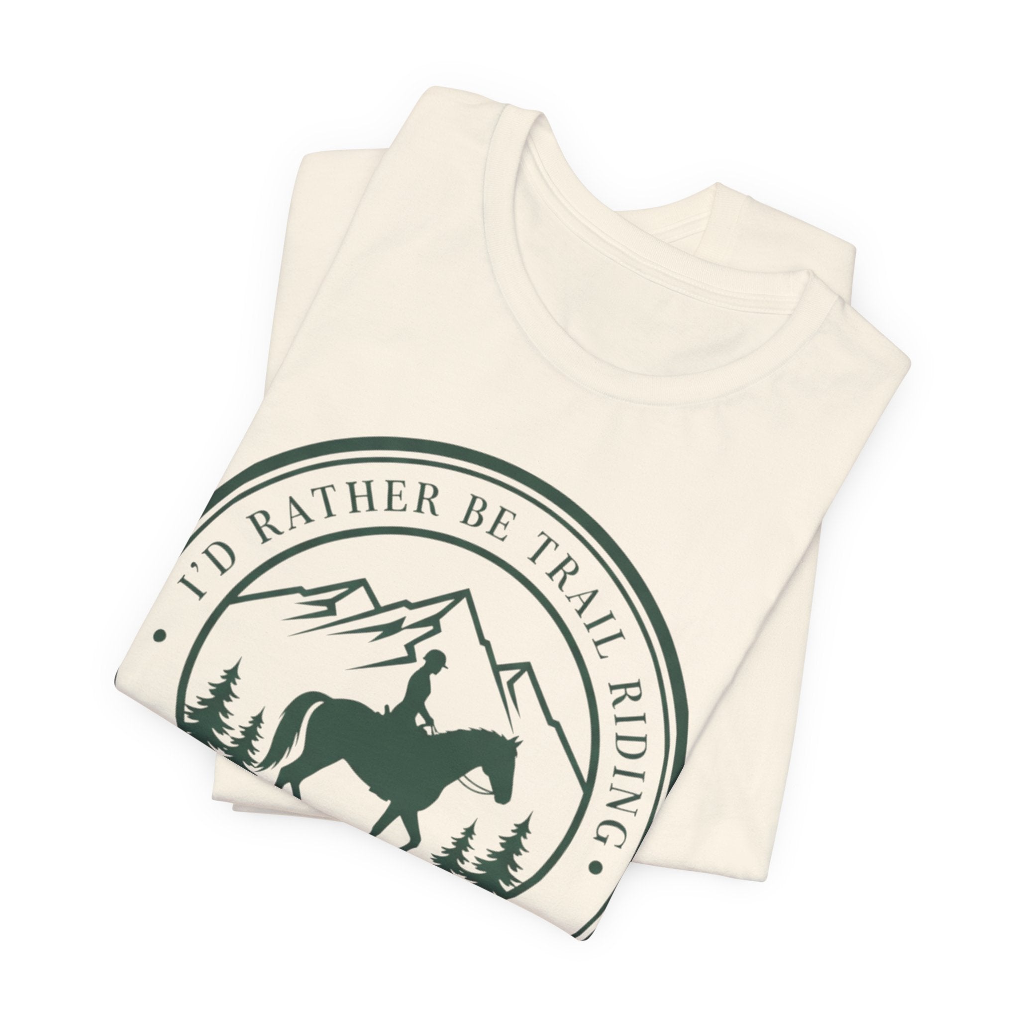 I'd Rather Be Trail Riding T-Shirt