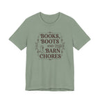 Books, Boots and Barn Chores Tee