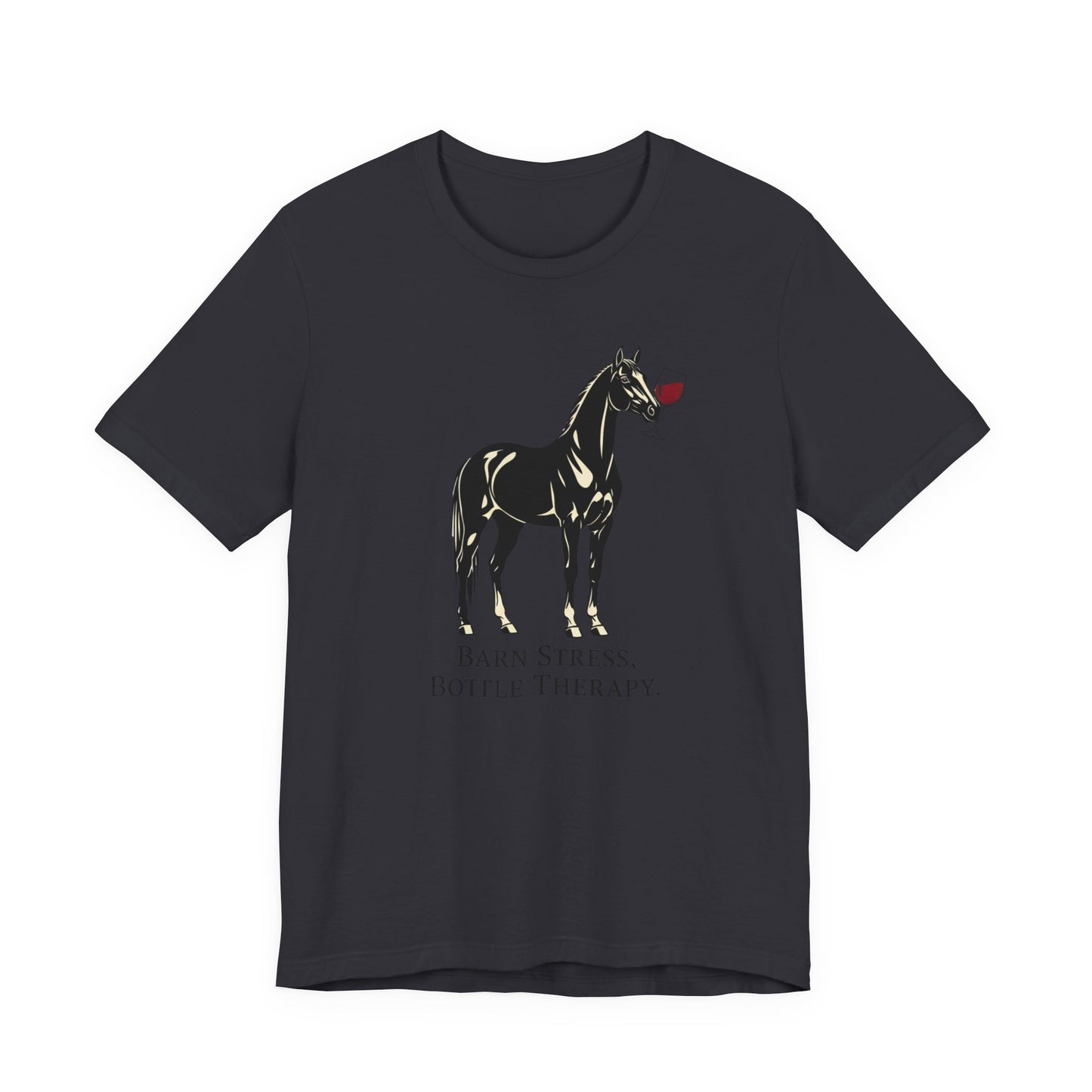 Horse Tee — "Barn Stress, Bottle Therapy" Graphic T‑Shirt
