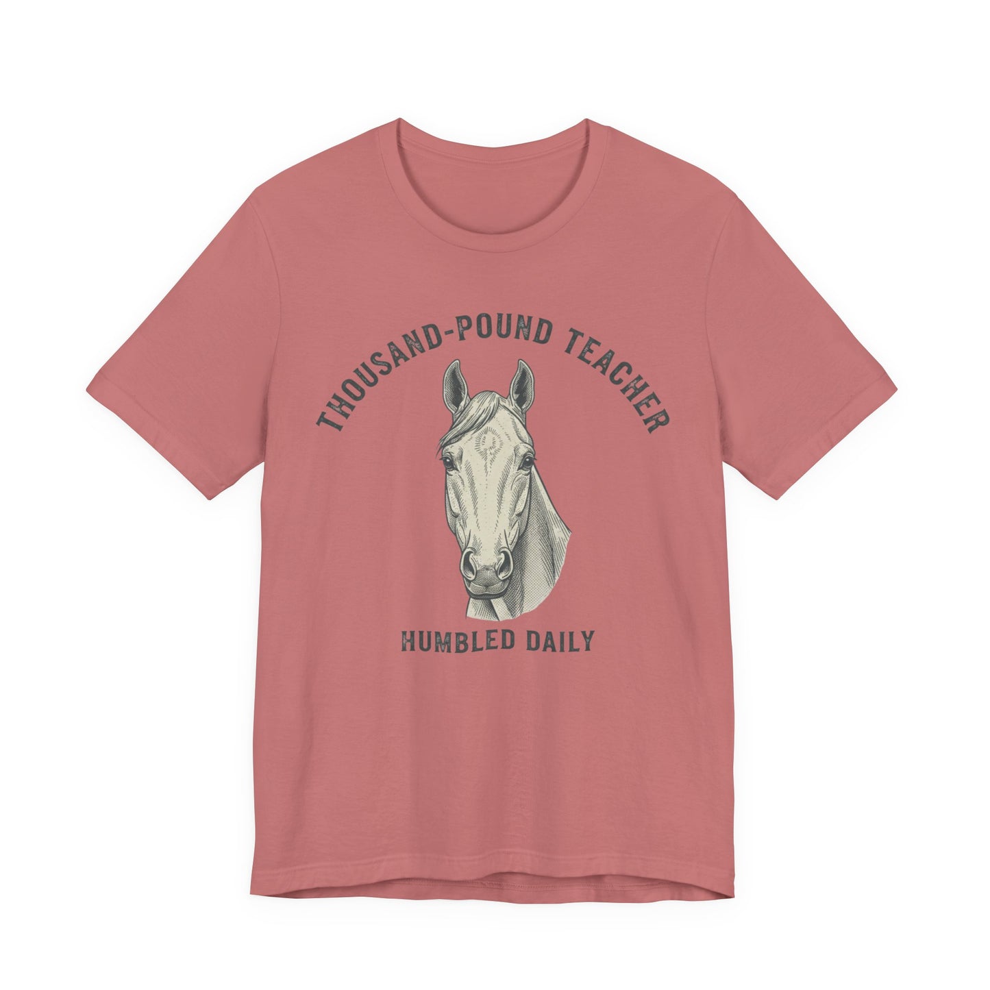 Horse Teacher T‑Shirt – "Thousand‑Pound Teacher, Humbled Daily" Graphic Tee