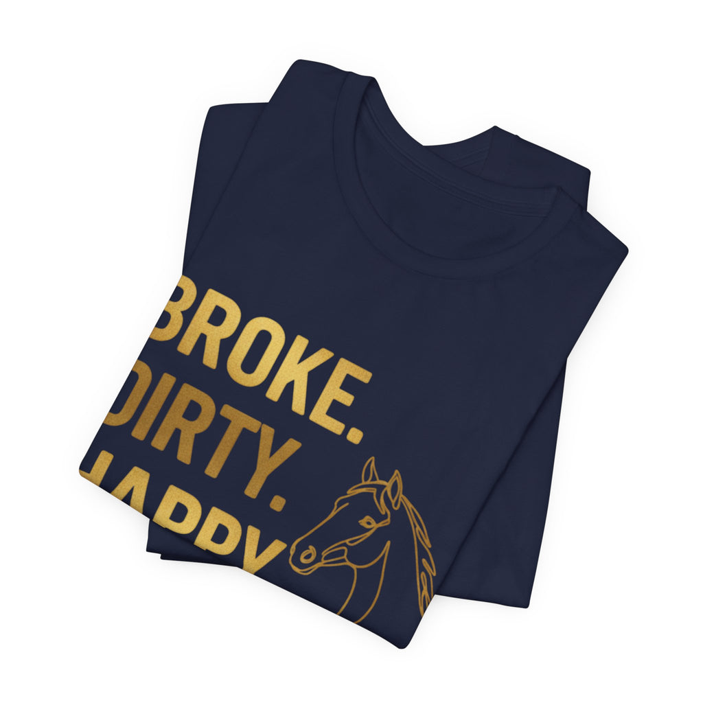 Broke. Dirty. Happy.