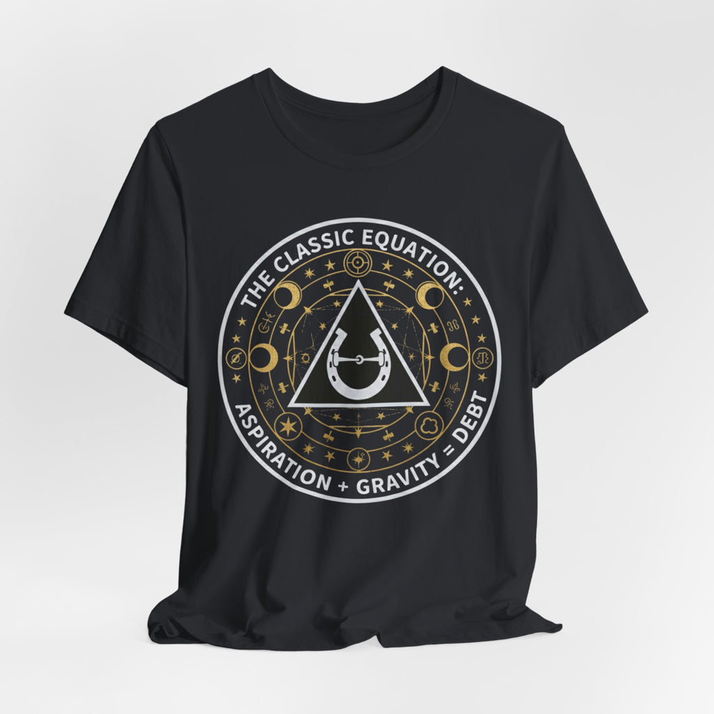 Classic Equation Tee - "Aspiration + Gravity = Debt"