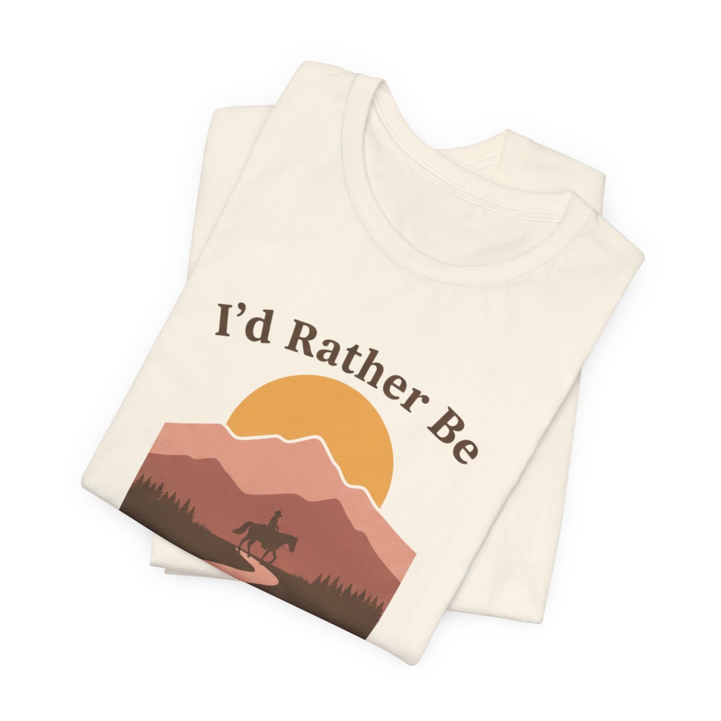 I'd Rather Be Trail Riding T-Shirt — Vintage Mountain Horseback Riding Tee