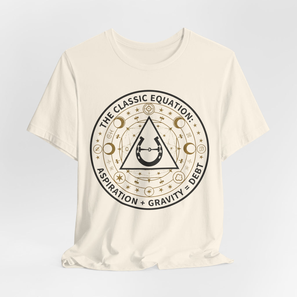 Classic Equation Tee - "Aspiration + Gravity = Debt"