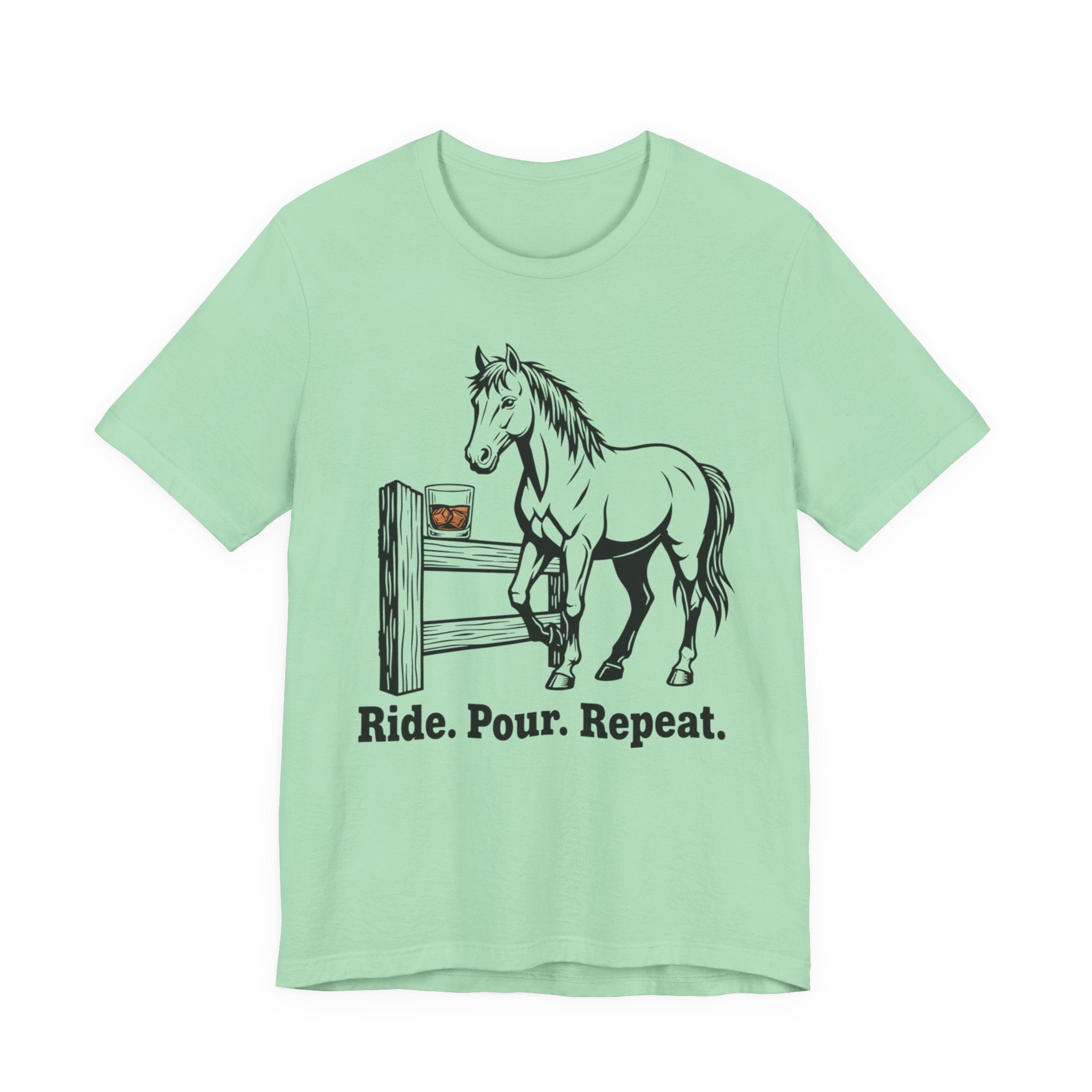 Ride. Pour. Repeat. Graphic Tee for Equestrians